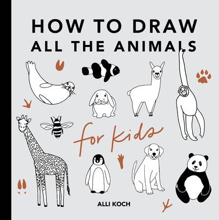 All the Animals: How to Draw Books for Kids