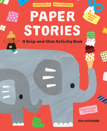 Paper Stories: A Snip And Glue Activity Book